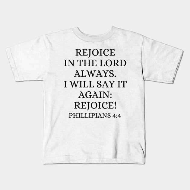 Philippians 4:4 Bible Verse Kids T-Shirt by Arts-lf